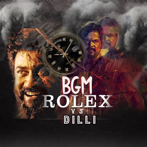 dilli vikram rolex|suriya rolex vs dilli.